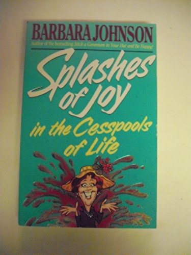Imagen de archivo de Splashes of Joy in the Cesspools of Life a la venta por SecondSale