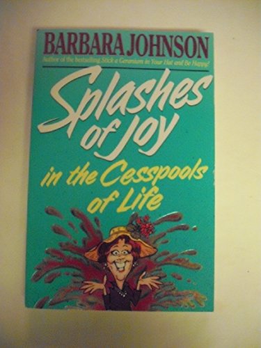 9780849933134: Splashes of Joy in the Cesspools of Life