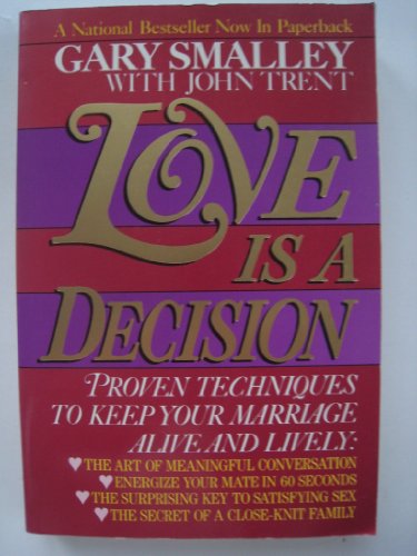 Stock image for Love is a Decision: Proven Principles to Energize Your Marriage and Family for sale by Christian Book Store