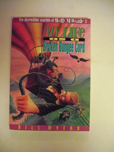 Imagen de archivo de My Life as a Broken Bungee Cord (The Incredible Worlds of Wally McDoogle #3) a la venta por Gulf Coast Books