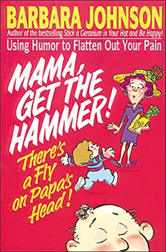 Stock image for Mama Get The Hammer! There's a Fly on Papa's Head! for sale by Orion Tech