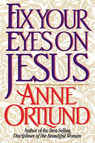 Imagen de archivo de Fix Your Eyes on Jesus a la venta por Better World Books: West
