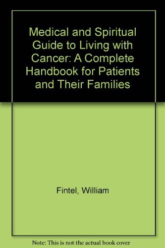 Beispielbild fr A Medical and Spiritual Guide to Living With Cancer: A Complete Handbook for Patients and Their Families zum Verkauf von HPB Inc.