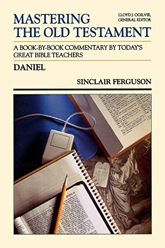 Daniel (Mastering the Old Testament) (9780849935572) by Ferguson, Sinclair B.
