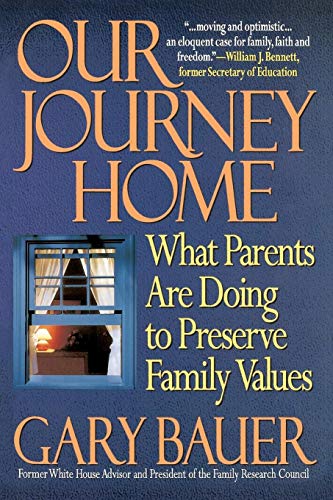 Imagen de archivo de Our Journey Home: What Parents Are Doing to Preserve Family Values a la venta por Wonder Book