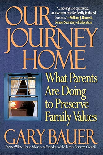 9780849935688: Our Journey Home: What Parents Are Doing to Preserve Family Values