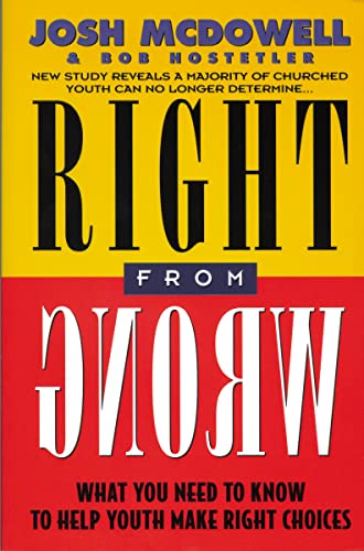 Imagen de archivo de Right from Wrong : What You Need to Know to Help Youth Make the Right Choices a la venta por Top Notch Books