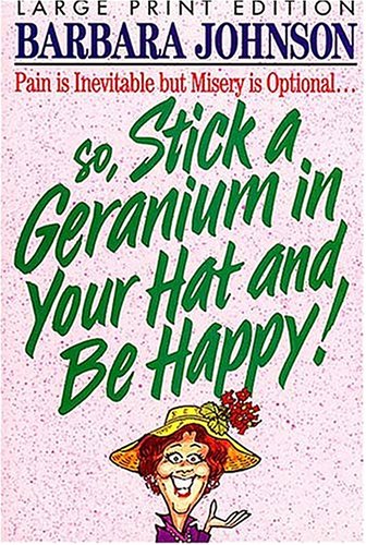 Beispielbild fr Stick a Geranium in Your Hat and Be Happy! zum Verkauf von Wonder Book