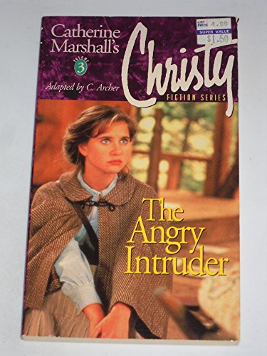 Stock image for Christy Series: The Angry Intruder for sale by ThriftBooks-Atlanta