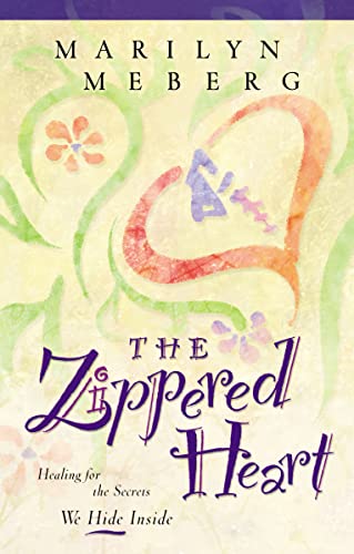 Stock image for The Zippered Heart: Healing for the Secrets We Hide Inside for sale by Orion Tech