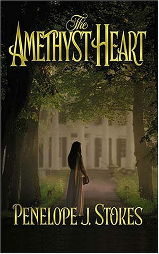 9780849937217: The Amethyst Heart: A Novel