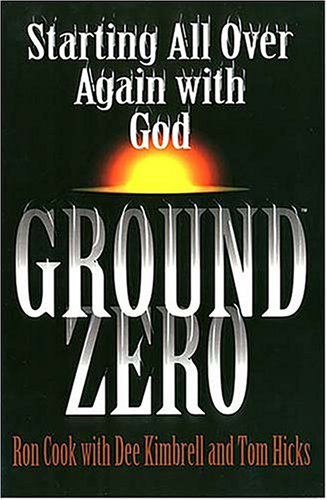 9780849937248: Ground Zero: Starting All over Again ... with God