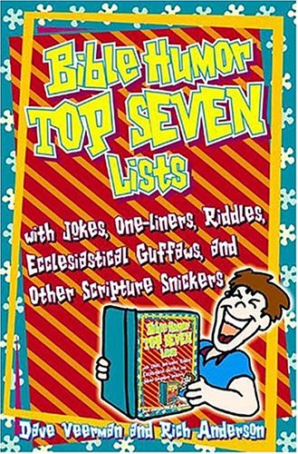 Bible Humor Top Seven Lists (9780849937408) by Anderson, Rich; Veerman, David