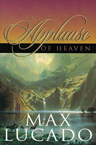 The Applause of Heaven (9780849937521) by Lucado, Max