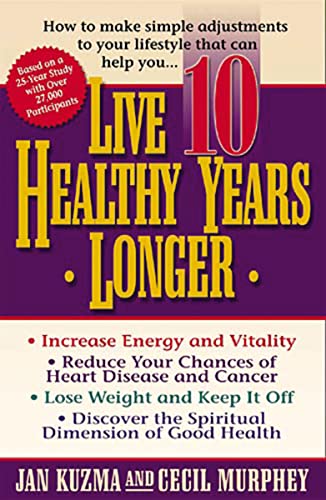 Stock image for Live 10 Healthy Years Longer for sale by SecondSale