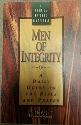 Beispielbild fr Men of Integrity : A Daily Guide to the Bible and Prayer zum Verkauf von Better World Books