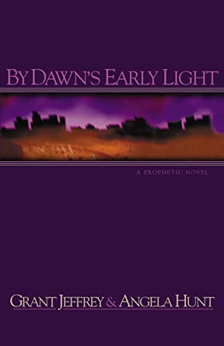 Beispielbild fr By Dawn's Early Light: A Prophetic Novel zum Verkauf von Gulf Coast Books