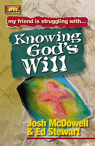 9780849937989: Knowing God's Will: My friend is struggling with.. Knowing God's Will (Friendship 911)
