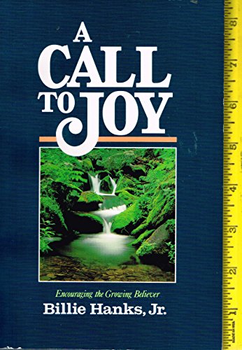Stock image for A Call to Joy: Encouraging the Growing Believer for sale by Gulf Coast Books