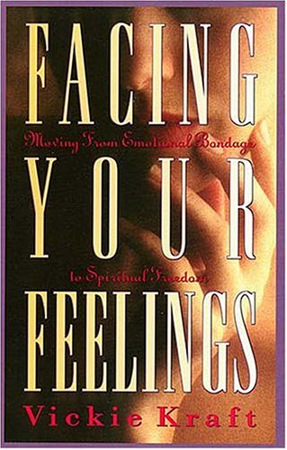 Stock image for Facing Your Feelings: Moving from Emotional Bondage to Spiritual Freedom for sale by SecondSale