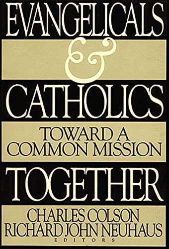 Beispielbild fr Evangelicals and Catholics Together: Toward a Common Mission zum Verkauf von SecondSale