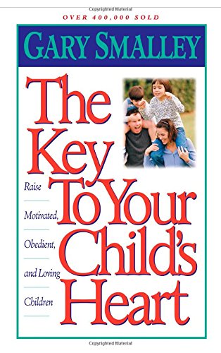 Beispielbild fr The Key To Your Child's Heart: Proven Steps That Will Help You Raise Motivated, Obedient, and Loving Children zum Verkauf von SecondSale