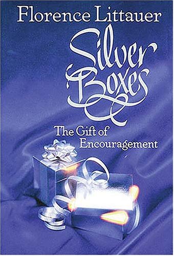 Beispielbild fr Silver Boxes: The Gift of Encouragement zum Verkauf von Wonder Book