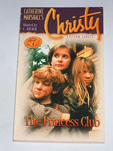 Stock image for The Princess Club: Christy Series #7 for sale by Gulf Coast Books