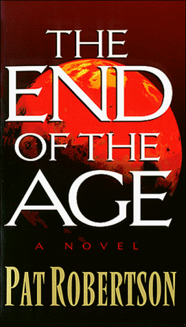 The End of the Age (9780849939662) by Robertson, Pat