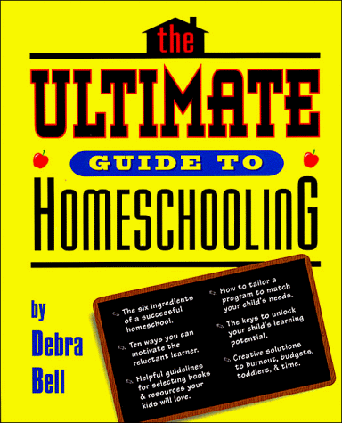 9780849939884: The Ultimate Guide to Homeschooling