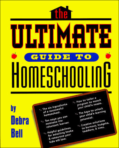 Stock image for The Ultimate Guide to Homeschooling for sale by OddReads