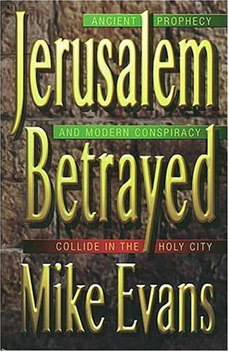 Beispielbild fr Jerusalem Betrayed: Ancient Prophecy and Modern Conspiracy Collide in the Holy City zum Verkauf von SecondSale