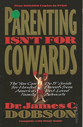 Beispielbild fr Parenting Isn't for Cowards zum Verkauf von ThriftBooks-Dallas