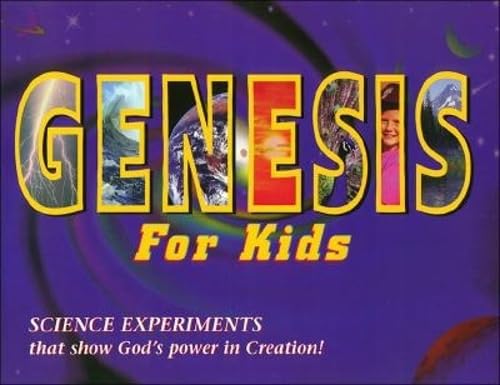 Imagen de archivo de Genesis for Kids: Science Experiments That Show God's Power in Creation! a la venta por Wonder Book