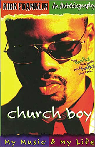 Church Boy: My Music & My Life (9780849940507) by Kirk Franklin; Jim Nelson Black