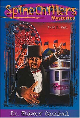 Beispielbild fr Spinechillers Mysteries Series: Dr. Shiver's Carnival zum Verkauf von ThriftBooks-Atlanta