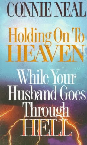 Beispielbild fr Holding on to Heaven While Your Husband Goes Through Hell zum Verkauf von Better World Books