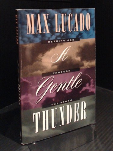 9780849940781: A Gentle Thunder : Hearing God Through the Storm