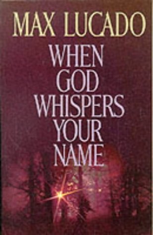 Beispielbild fr When God Whispers Your Name zum Verkauf von Wonder Book
