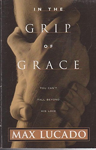 Imagen de archivo de In the Grip of Grace a la venta por Better World Books: West
