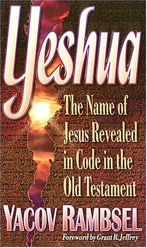 Yeshua: The Name of Jesus Revealed in the Old Testament (9780849940972) by Rambsel, Yacov