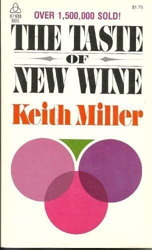 9780849941115: The Taste of New Wine