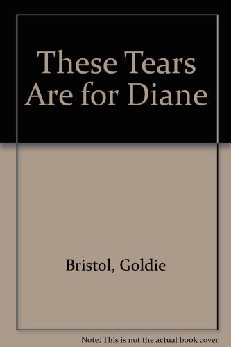 Stock image for These Tears Are for Diane for sale by Better World Books