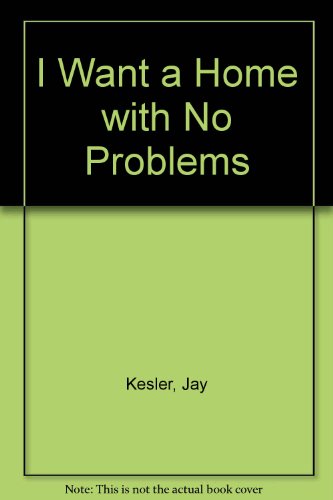Stock image for I Want a Home With No Problems for sale by BookHolders