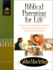 9780849942020: Biblical Parenting for Life: A Nine-Session, Bible-Based Study on Rearing Godly Children from Preschool to High School