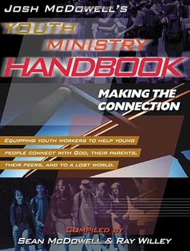 Stock image for Josh Mcdowell's Youth Ministry Handbook Making The Connection for sale by SecondSale