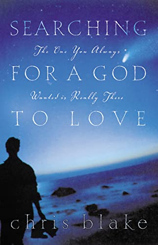 9780849942266: Searching for a God to Love: The One You Always Wanted is Really There