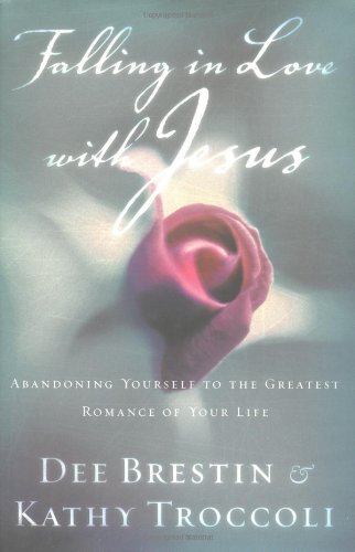 Imagen de archivo de Falling In Love With Jesus Abandoning Yourself To The Greatest Romance Of Your Life a la venta por Gulf Coast Books