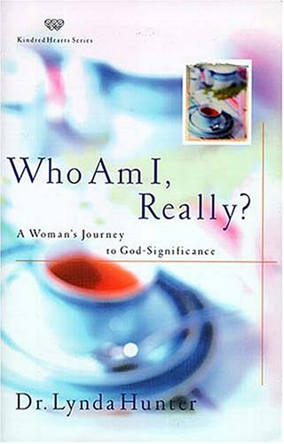 Stock image for Who Am I, Really? A Woman's Journey to God-Significance (Kindred Hearts Series) for sale by Wonder Book