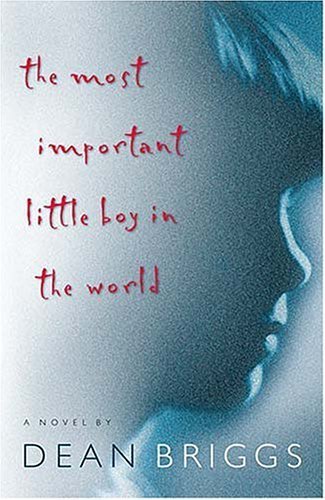 Stock image for The Most Important Little Boy In The World - A Novel - for sale by Wonder Book